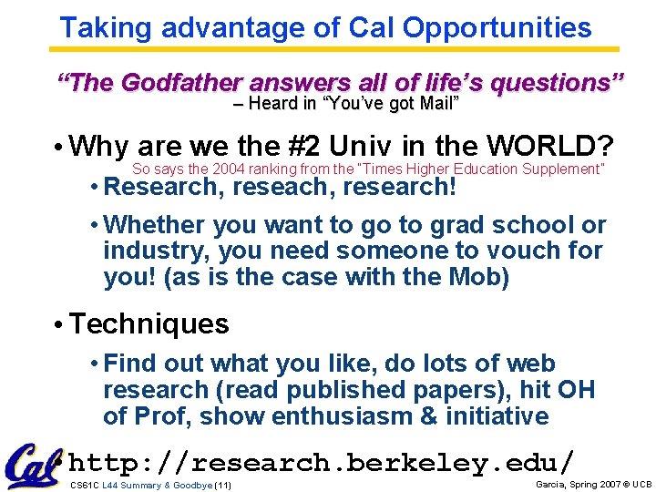 Taking advantage of Cal Opportunities “The Godfather answers all of life’s questions” – Heard