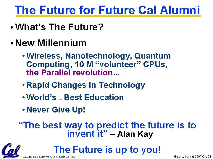 The Future for Future Cal Alumni • What’s The Future? • New Millennium •