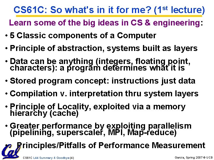 CS 61 C: So what's in it for me? (1 st lecture) Learn some