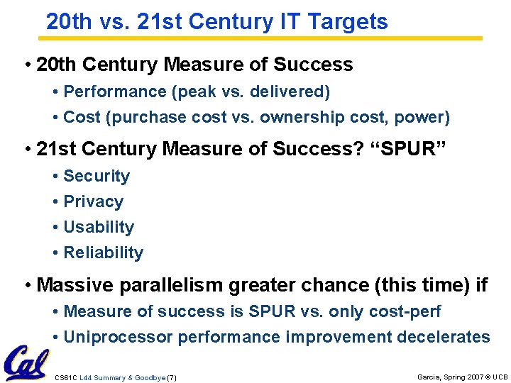 20 th vs. 21 st Century IT Targets • 20 th Century Measure of