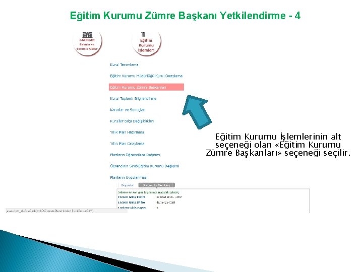 Eğitim Kurumu Zümre Başkanı Yetkilendirme - 4 Eğitim Kurumu İşlemlerinin alt seçeneği olan «Eğitim