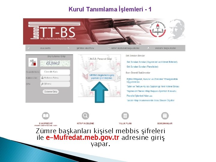 Kurul Tanımlama İşlemleri - 1 Zümre başkanları kişisel mebbis şifreleri ile e-Mufredat. meb. gov.