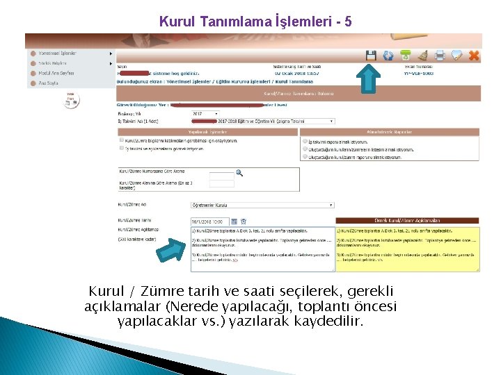 Kurul Tanımlama İşlemleri - 5 Kurul / Zümre tarih ve saati seçilerek, gerekli açıklamalar