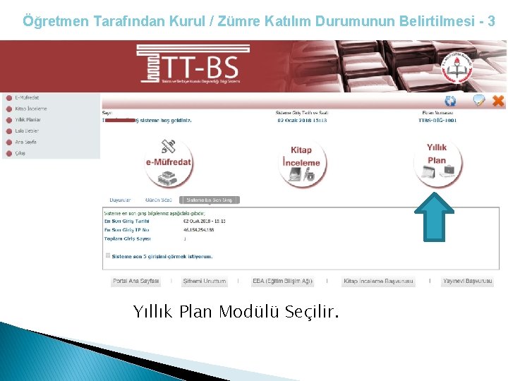 Öğretmen Tarafından Kurul / Zümre Katılım Durumunun Belirtilmesi - 3 Yıllık Plan Modülü Seçilir.