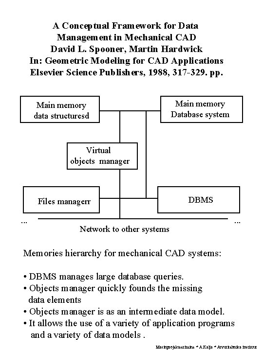 A Conceptual Framework for Data Management in Mechanical CAD David L. Spooner, Martin Hardwick