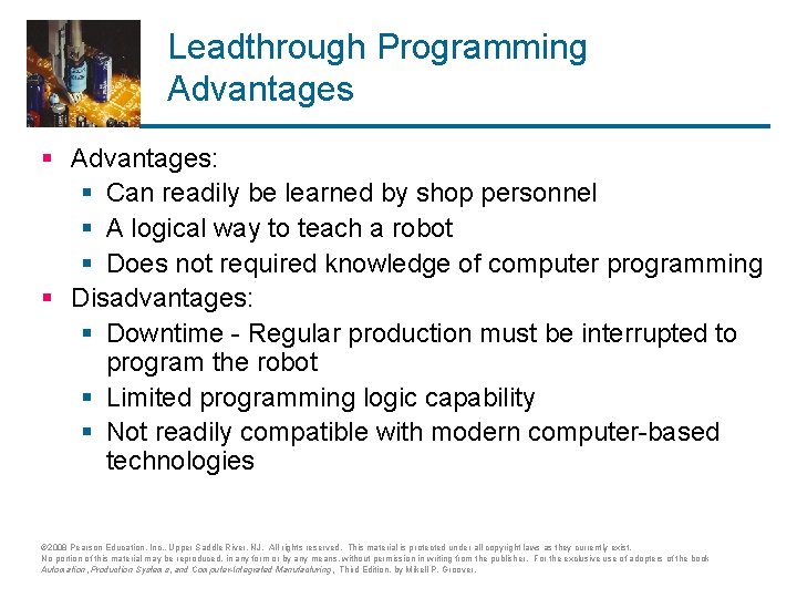Leadthrough Programming Advantages § Advantages: § Can readily be learned by shop personnel §