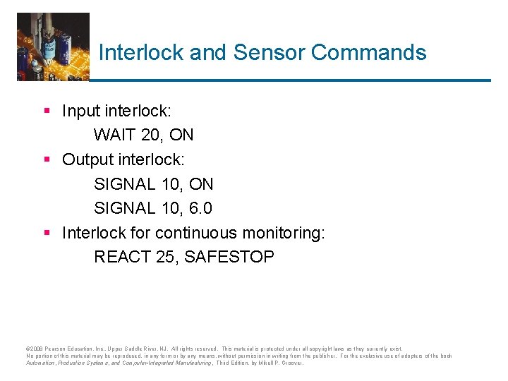 Interlock and Sensor Commands § Input interlock: WAIT 20, ON § Output interlock: SIGNAL