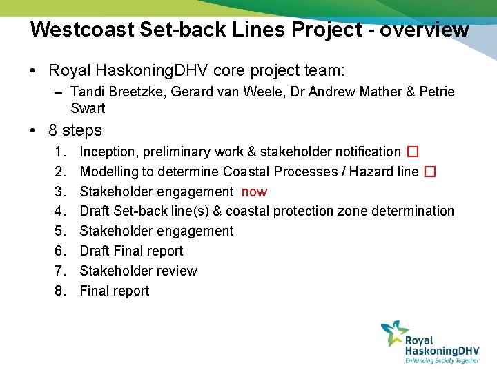 Westcoast Set-back Lines Project - overview • Royal Haskoning. DHV core project team: –
