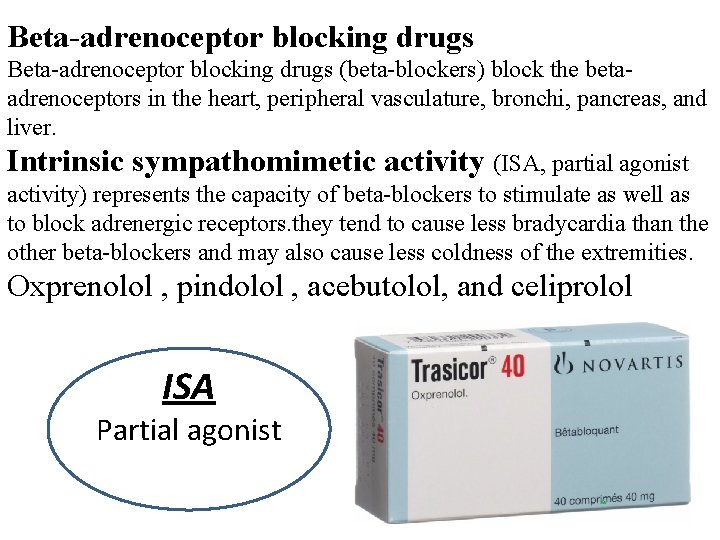 Beta-adrenoceptor blocking drugs (beta-blockers) block the betaadrenoceptors in the heart, peripheral vasculature, bronchi, pancreas,