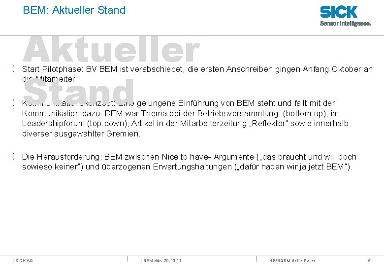 BEM: Aktueller Stand : Start Pilotphase: BV BEM ist verabschiedet, die ersten Anschreiben gingen