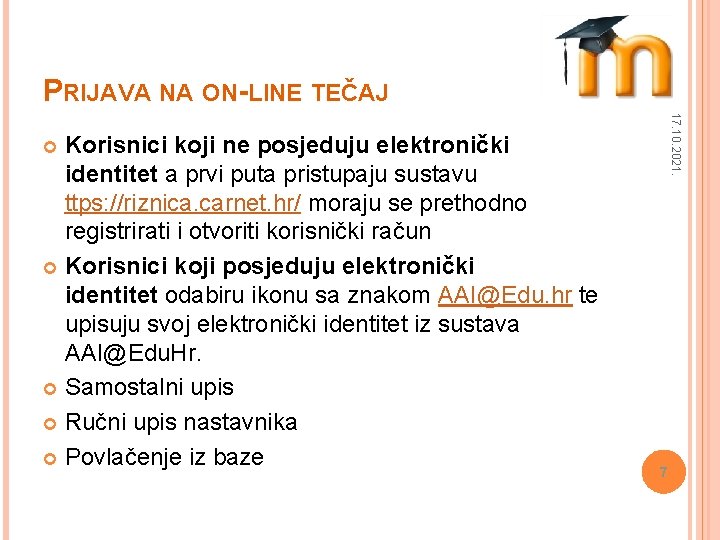 PRIJAVA NA ON-LINE TEČAJ 17. 10. 2021. Korisnici koji ne posjeduju elektronički identitet a