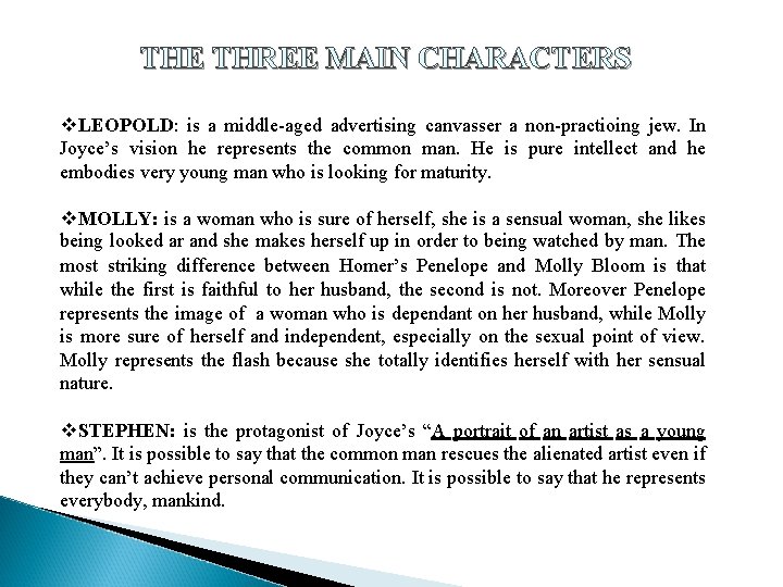 THE THREE MAIN CHARACTERS v. LEOPOLD: is a middle-aged advertising canvasser a non-practioing jew.