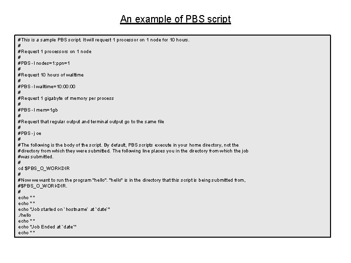 An example of PBS script #This is a sample PBS script. It will request