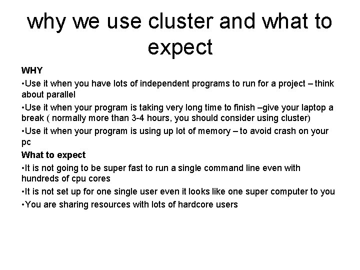 why we use cluster and what to expect WHY • Use it when you