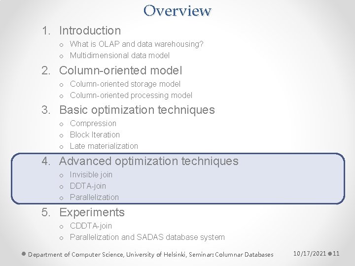 Overview 1. Introduction o What is OLAP and data warehousing? o Multidimensional data model