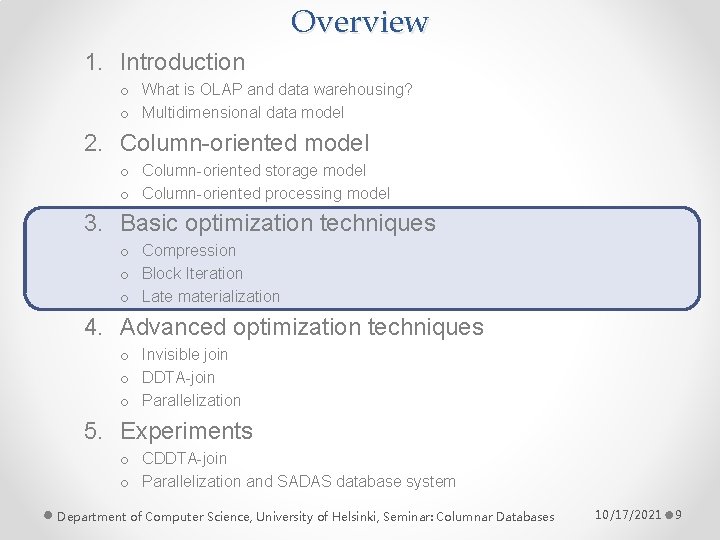 Overview 1. Introduction o What is OLAP and data warehousing? o Multidimensional data model