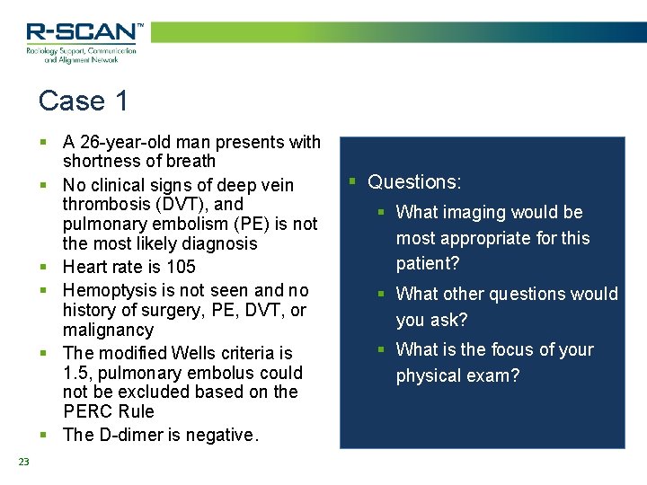 Case 1 § A 26 -year-old man presents with shortness of breath § No