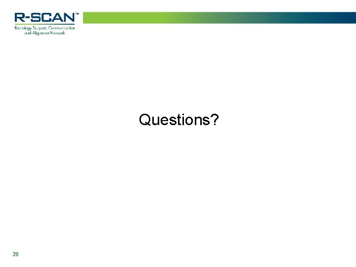 Questions? 28 