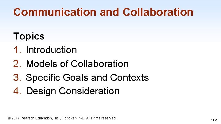 Communication and Collaboration Topics 1. Introduction 2. Models of Collaboration 3. Specific Goals and