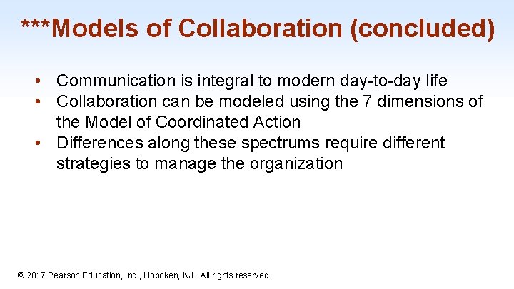 ***Models of Collaboration (concluded) • Communication is integral to modern day-to-day life • Collaboration