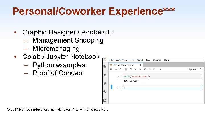 Personal/Coworker Experience*** • Graphic Designer / Adobe CC – Management Snooping – Micromanaging •