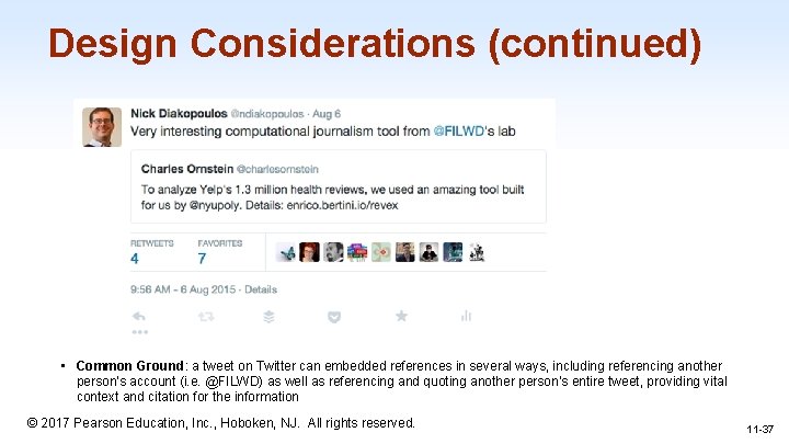 Design Considerations (continued) • Common Ground: a tweet on Twitter can embedded references in