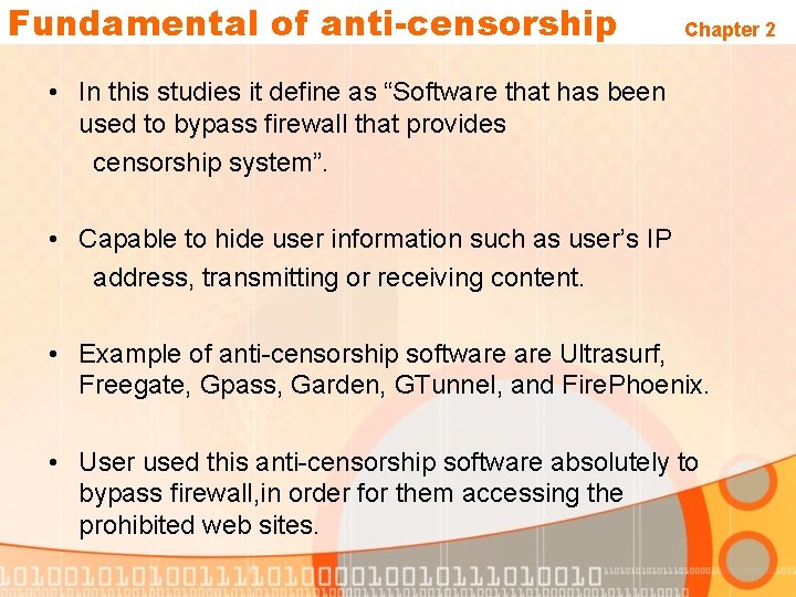 Fundamental of anti-censorship Chapter 2 • In this studies it define as “Software that