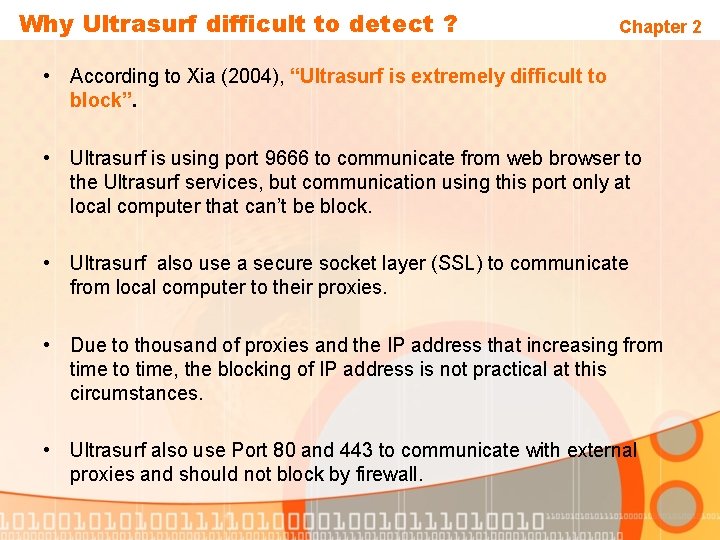 Why Ultrasurf difficult to detect ? Chapter 2 • According to Xia (2004), “Ultrasurf