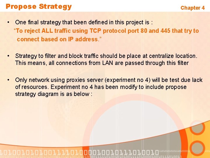 Propose Strategy Chapter 4 • One final strategy that been defined in this project