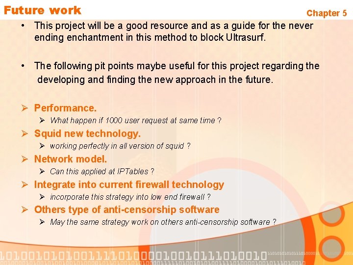 Future work Chapter 5 • This project will be a good resource and as