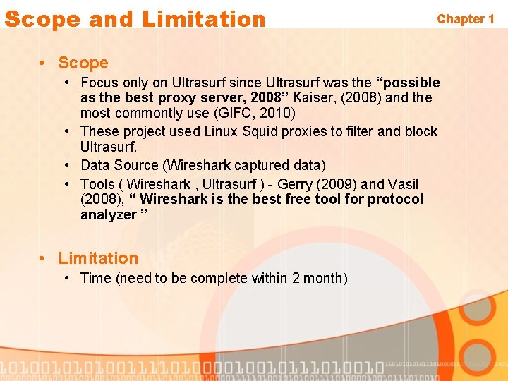 Scope and Limitation Chapter 1 • Scope • Focus only on Ultrasurf since Ultrasurf