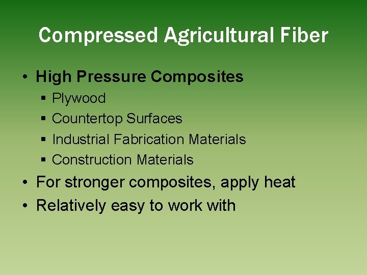 Compressed Agricultural Fiber • High Pressure Composites § § Plywood Countertop Surfaces Industrial Fabrication
