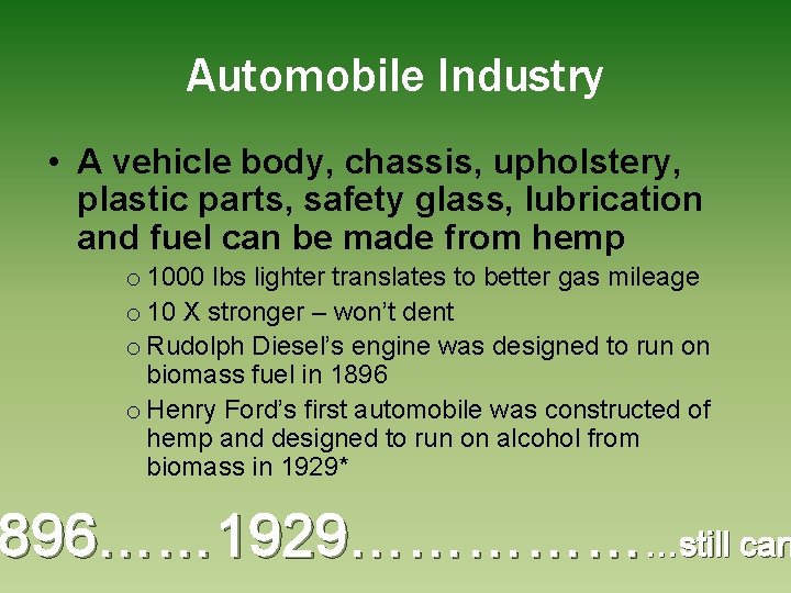 Automobile Industry • A vehicle body, chassis, upholstery, plastic parts, safety glass, lubrication and