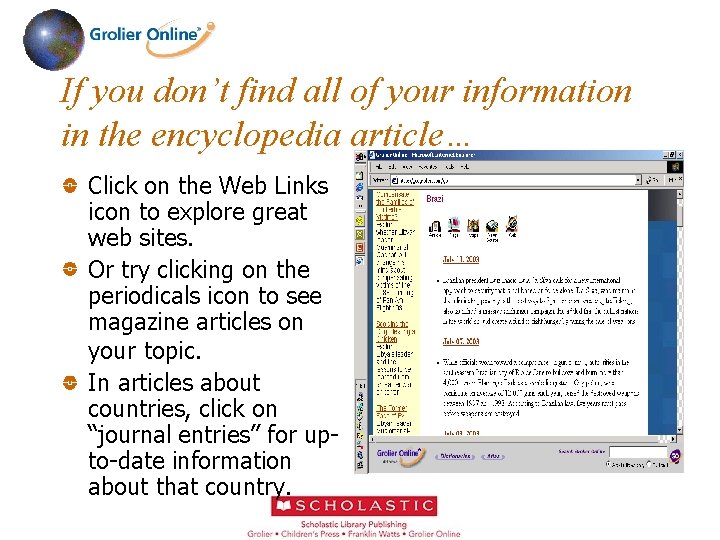 If you don’t find all of your information in the encyclopedia article… Click on