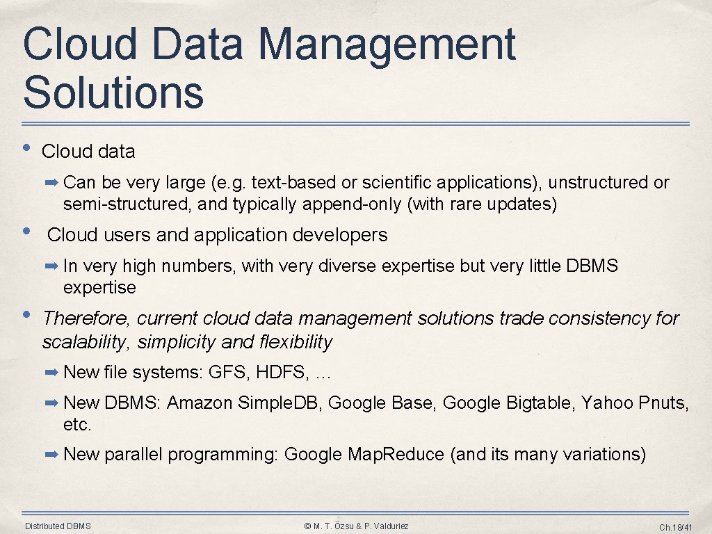 Cloud Data Management Solutions • Cloud data ➡ Can be very large (e. g.