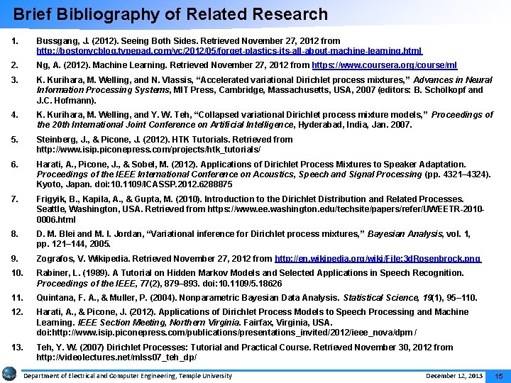 Brief Bibliography of Related Research 1. Bussgang, J. (2012). Seeing Both Sides. Retrieved November