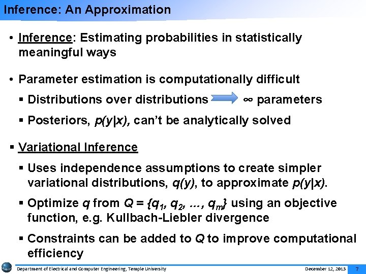 Inference: An Approximation • Inference: Estimating probabilities in statistically meaningful ways • Parameter estimation