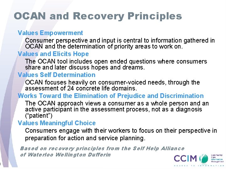 0 OCAN and Recovery Principles Values Empowerment Consumer perspective and input is central to