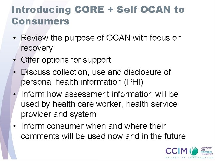 1 Introducing CORE + Self OCAN to Consumers • Review the purpose of OCAN