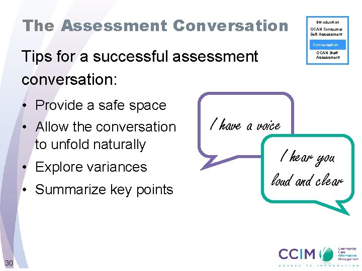 The Assessment Conversation Introduction OCAN Consumer Self-Assessment Conversation Tips for a successful assessment conversation: