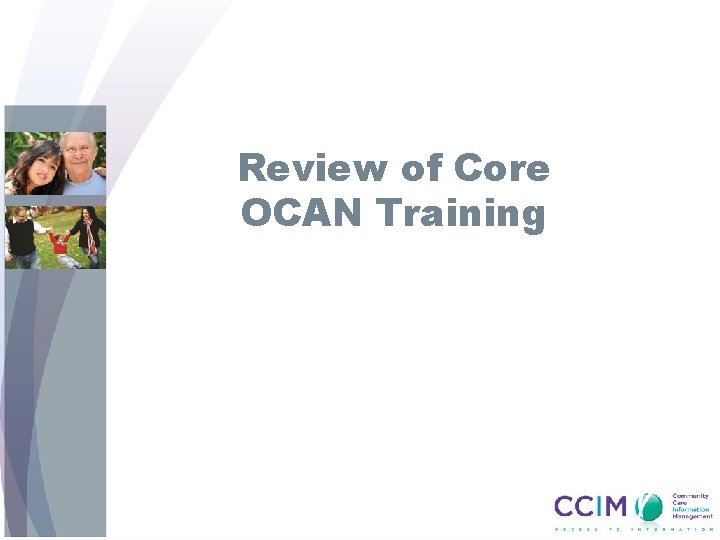 Review of Core OCAN Training 