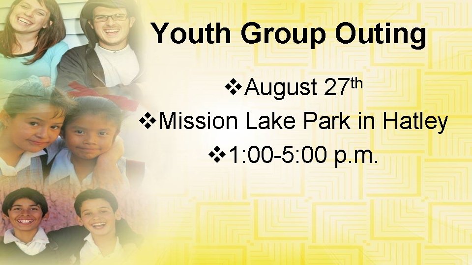 Youth Group Outing v. August v. Mission Lake Park in Hatley v 1: 00