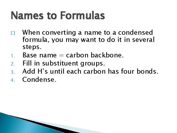 Names to Formulas � 1. 2. 3. 4. When converting a name to a