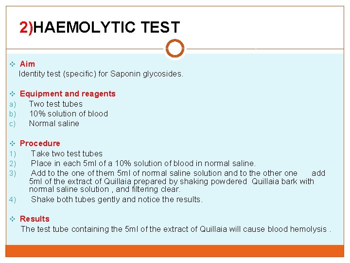 2)HAEMOLYTIC TEST v Aim Identity test (specific) for Saponin glycosides. v Equipment and reagents