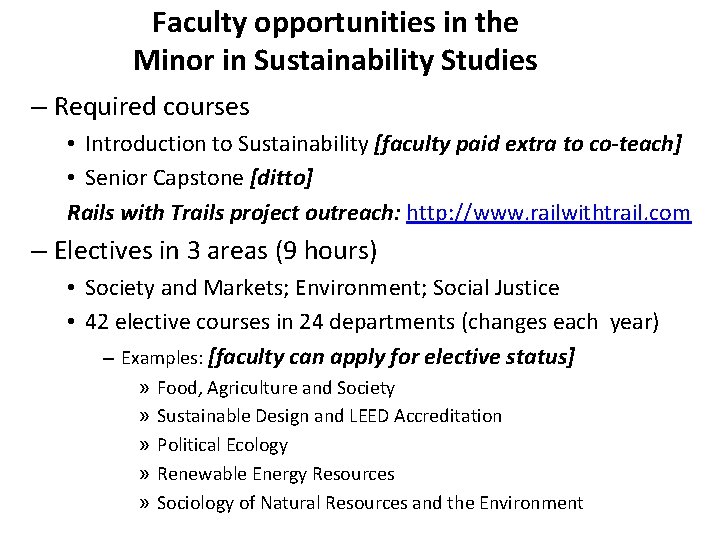 Faculty opportunities in the Minor in Sustainability Studies – Required courses • Introduction to