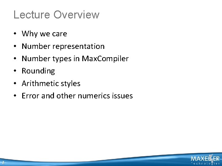 Lecture Overview • • • 2 Why we care Number representation Number types in