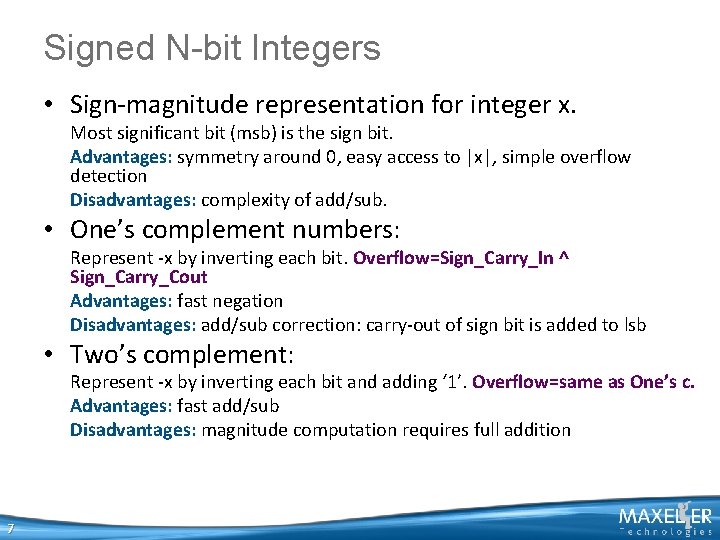 Signed N-bit Integers • Sign-magnitude representation for integer x. Most significant bit (msb) is