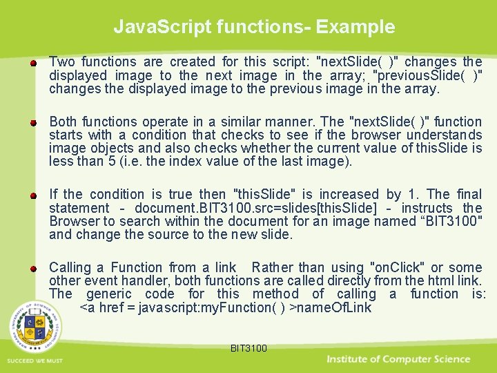 Java. Script functions- Example Two functions are created for this script: "next. Slide( )"