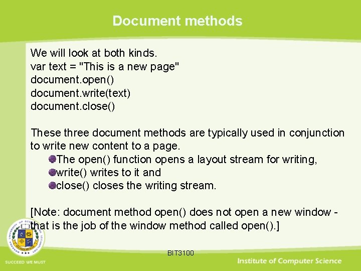 Document methods We will look at both kinds. var text = "This is a