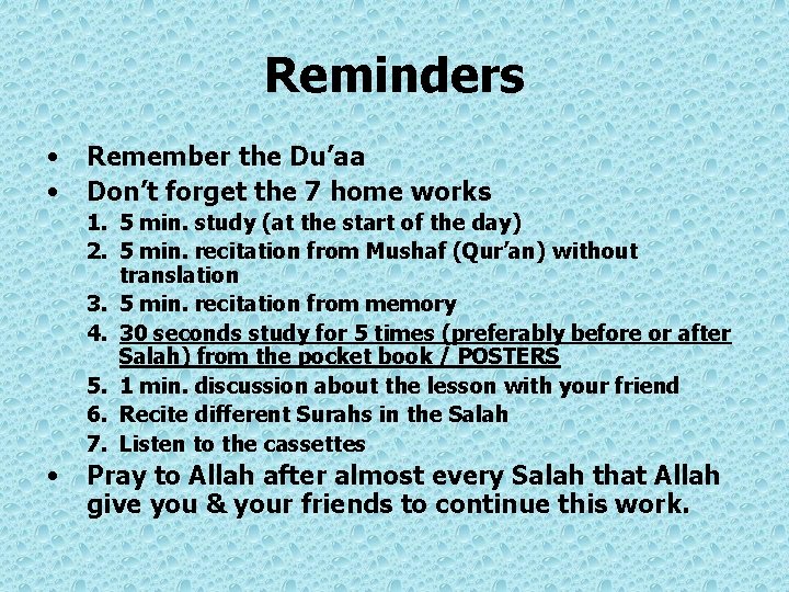 Reminders • • Remember the Du’aa Don’t forget the 7 home works 1. 5